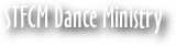 STFCM Dance Ministry